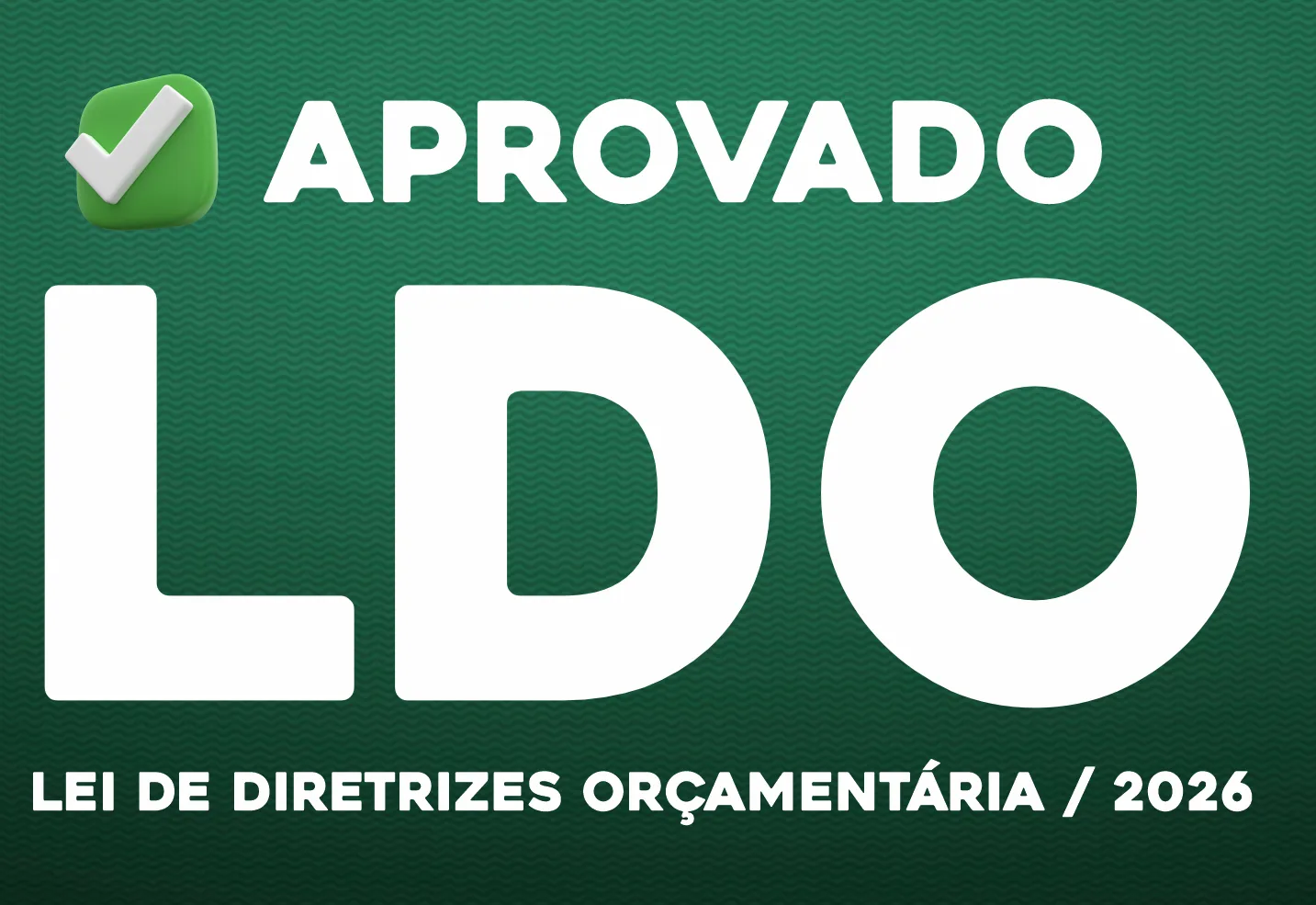 LDO 2026 é aprovada pela Câmara Municipal